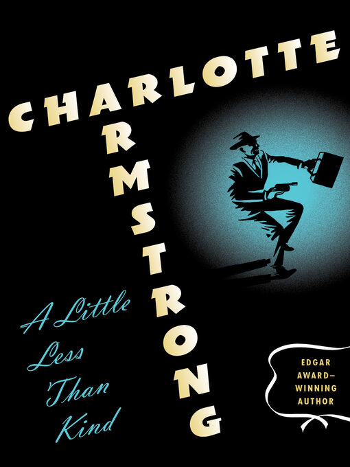 Title details for Little Less Than Kind by Charlotte Armstrong - Available